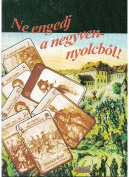 Jókai Mór, Bródy Sándor, Rákosi Viktor - Ne engedj a negyvennyolcból! Jókai Mór, Bródy Sándor, Rákosi Viktor - Ne engedj a negyvennyolcból!, Budapest 2006 antikvár könyv