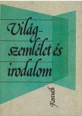 Szabolcsi Miklós,Illés László,József Farkas - Világszemlélet és irodalom