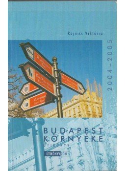 Rajnics Viktória - Budapest környéke 2004-2005 Rajnics Viktória - Budapest környéke 2004-2005, Budapest 2004 antikvár könyv