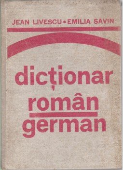 Iean Livescu, Emilia Savin - Dictionar roman-german Iean Livescu, Emilia Savin - Dictionar roman-german, Bucuresti 1979 antikvár könyv