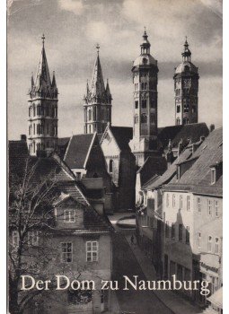Schubert, Ernst - Der Dom zu Naumburg, Berlin 1972 antikvár könyv