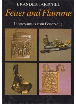 Brandes, Georg, Rolf Jarschel - Feuer und Flamme, Leipzig 1988 antikvár könyv