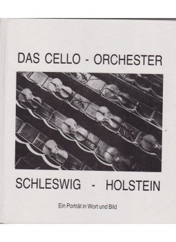 - Das Cello-Orchester Schleswig-Holstein - Das Cello-Orchester Schleswig-Holstein, Regensburg 1992 antikvár könyv