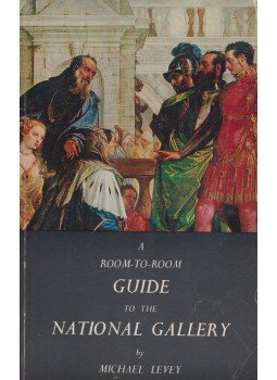 Levey, Michael - A Room-to-Room Guide to The National Gallery, London 1964 antikvár könyv
