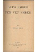 Jókai Mór - Öreg ember nem vén ember