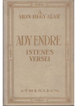 Ady Endre - A Sion-hegy alatt Ady Endre - A Sion-hegy alatt, Budapest 0 antikvár könyv