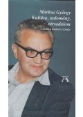 Márkus György - Kultúra, tudomány, társadalom - A kultúra modern eszméje