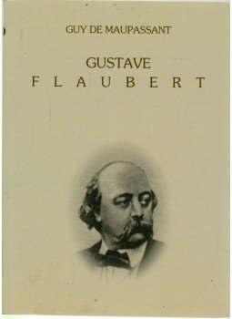 Guy de Maupassant - Gustave Flaubert Guy de Maupassant - Gustave Flaubert, Budapest 1997 antikvár könyv