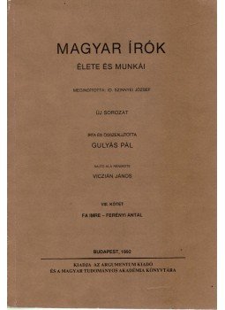 Gulyás Pál - Magyar írók élete és munkái VIII. Gulyás Pál - Magyar írók élete és munkái VIII., Budapest 1992 antikvár könyv