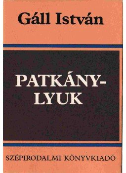 Gáll István - Patkánylyuk Gáll István - Patkánylyuk, Budapest 1987 antikvár könyv