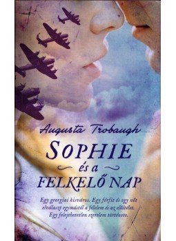 AUGUSTA TROBAUGH - Sophie és a felkelő nap,  2017 antikvár könyv