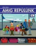 Gévai Csilla - Amíg repülünk
