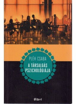 Pléh Csaba - A társalgás pszichológiája Pléh Csaba - A társalgás pszichológiája, Budapest 2012 antikvár könyv