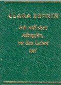 Clara Zetkin - Ich will dort kämpfen, wo das Leben ist! (mini)