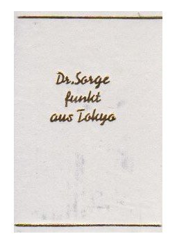 Mader,Julius, Stuchlik, Gerhard, Pehnert, Horst - Dr. Sorge funkt aus Tokyo I-II. (mini) Mader,Julius, Stuchlik, Gerhard, Pehnert, Horst - Dr. Sorge funkt aus Tokyo I-II. (mini), Leipzig 1975 antikvár könyv