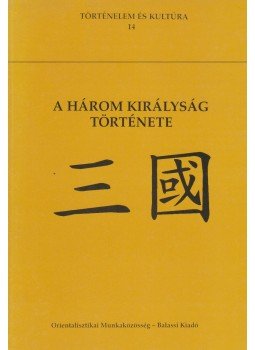 Lo Kuan-csung - A Három Királyság története, Budapest 1997 antikvár könyv