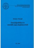 Molnár Margit, dr. - Szociálpolitikai és szociális alapismeretek