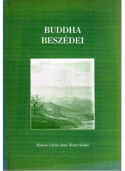 Vekerdi József (szerk.) - Buddha beszédei Vekerdi József (szerk.) - Buddha beszédei, 2001 antikvár könyv