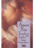 Nin, Anais - Trunken vor Liebe