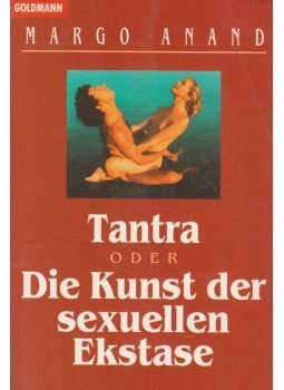 Margo Anand - Tantra oder Die Kunst der sexuellen Ekstase Margo Anand - Tantra oder Die Kunst der sexuellen Ekstase, München 1995 antikvár könyv