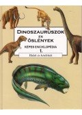Barry Cox - Dinoszauruszok és őslények képes enciklopédia 1.