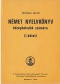 Hofmann László - Német nyelvkönyv középhaladók számára I. kötet