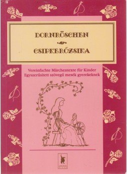 Füleki Tamás - Dornröschen / Csipkerózsika Füleki Tamás - Dornröschen / Csipkerózsika, Szeged 1997 antikvár könyv