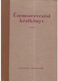 Egyedi Ferenc - Üzemszervezési kézikönyv I. kötet