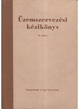 Egyedi Ferenc - Üzemszervezési kézikönyv II. kötet, Budapest 1963 antikvár könyv