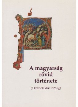 Lászlóffy Csaba, Varga Domokos - A magyarság rövid története, Kolozsvár 1998 antikvár könyv