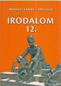 Vasy Géza,Mohácsy Károly - Színes irodalom a középiskolák 12. évfolyama számára