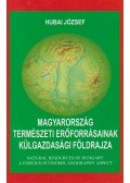 Hubai József - Magyarország természeti erőforrásainak külgazdasági földrajza