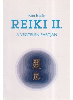 Kun István - Reiki II. Kun István - Reiki II., Eger 1994 antikvár könyv