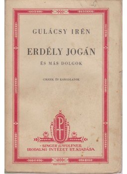 Gulácsy Irén - Erdély jogán és más dolgok Gulácsy Irén - Erdély jogán és más dolgok, Budapest 0 antikvár könyv