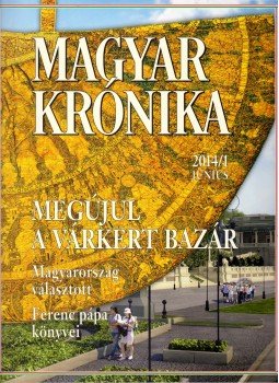 Bencsik Gábor - Magyar Krónika 2014/1. Bencsik Gábor - Magyar Krónika 2014/1., Budapest 2014 antikvár könyv
