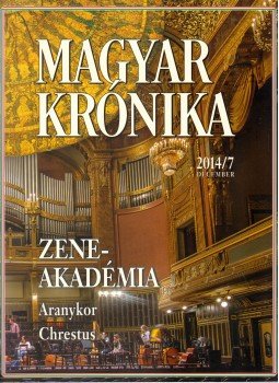 Bencsik Gábor - Magyar Krónika 2014/7. Bencsik Gábor - Magyar Krónika 2014/7., Budapest 2014 antikvár könyv