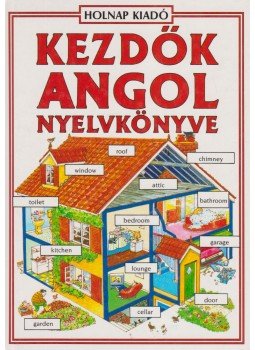 Holmes, Frank, Helen Davies - Kezdők angol nyelvkönyve Holmes, Frank, Helen Davies - Kezdők angol nyelvkönyve, Budapest 1994 antikvár könyv