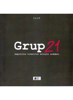 Dumitru Serban - Grup 21 Dumitru Serban - Grup 21, Arad 2008 antikvár könyv