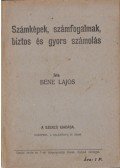Bene Lajos - Számképek, számfogalmak, biztos és gyors számolás