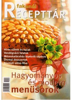 Rohrmann Katalin - Fakanál Recepttár 2005/2. Rohrmann Katalin - Fakanál Recepttár 2005/2., Budapest 2005 antikvár könyv