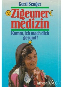 Senger, Gerti - Zigeunermedizin Senger, Gerti - Zigeunermedizin, Genf 1987 antikvár könyv