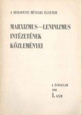 Benke István (főszerk.) - A Budapesti Műszaki Egyetem marxizmus-leninizmus intézetének közleményei I. évf. 1. szám