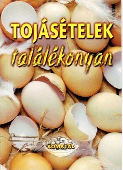 Lurz Gerda - Tojásételek találékonyan Lurz Gerda - Tojásételek találékonyan, Kistarcsa 2000 antikvár könyv