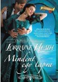 Lorraine Heath - Mindent egy lapra