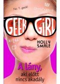 Holly Smale - A lány, aki előtt nincs akadály