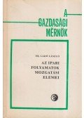 Dr. Ladó László - Az ipari folyamatok mozgatási elemei