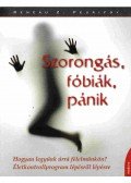Peurifoy, Reneau Z. - Szorongás, fóbiák, pánik