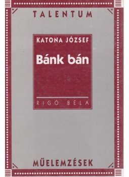 Rigó Béla - Katona József: Bánk bán Rigó Béla - Katona József: Bánk bán, 1998 antikvár könyv