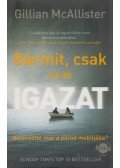 Gillian McAllister - Bármit, csak ne az igazat