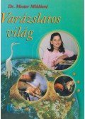 Dr. Mester Miklósné - Varázslatos világ